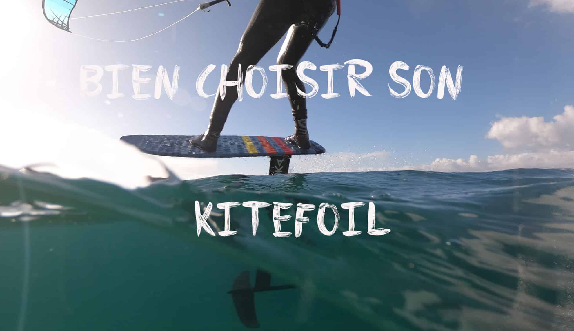 CHOOSING THE RIGHT KITEFOIL