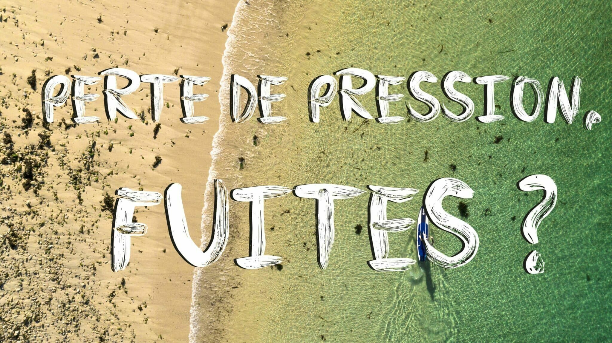 Mon stand up paddle (SUP) gonflable se dégonfle / a une fuite