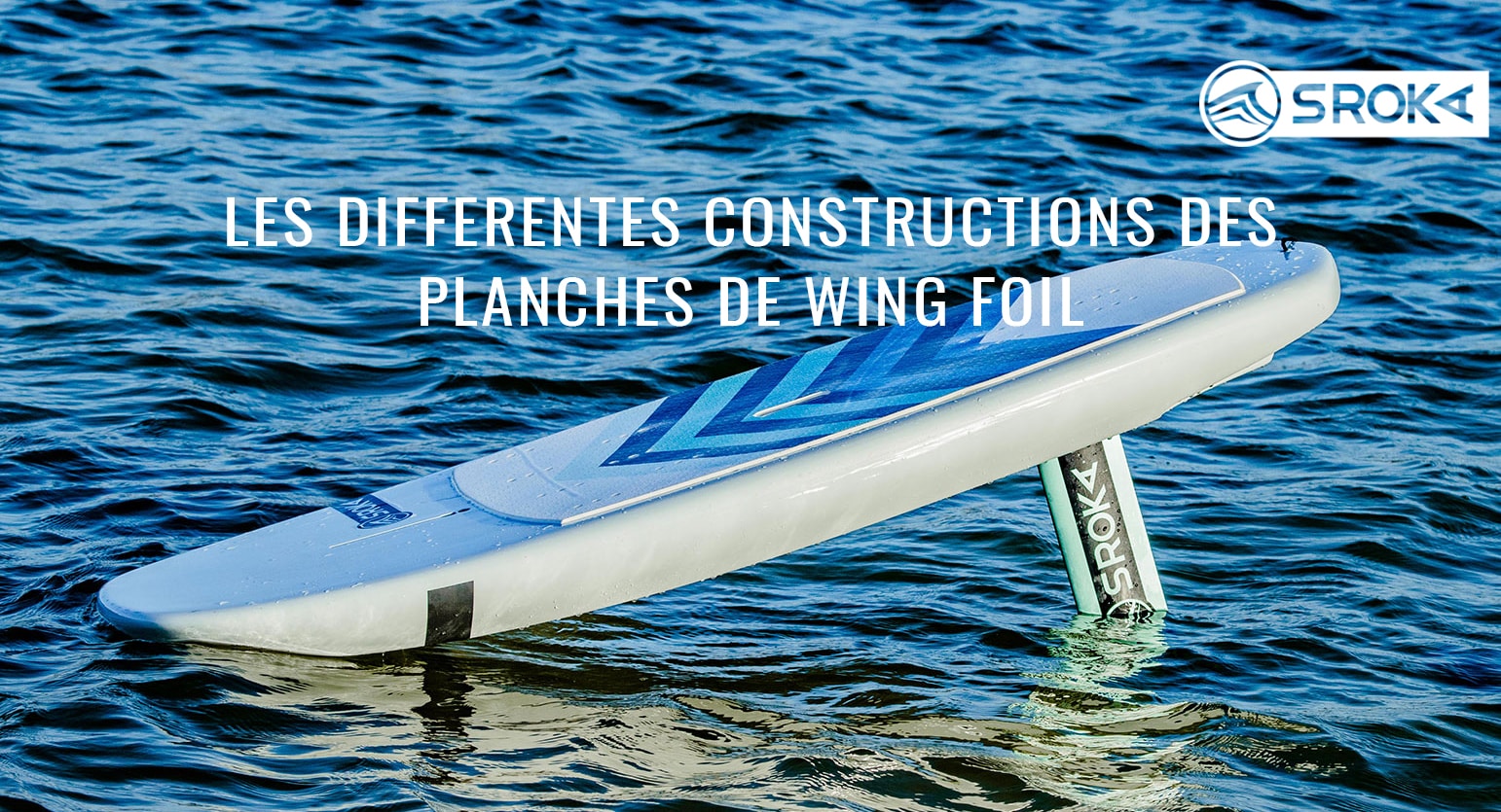 Comment sont construites les planches de Wingfoil?